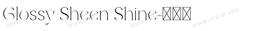 Glossy Sheen Shine字体转换